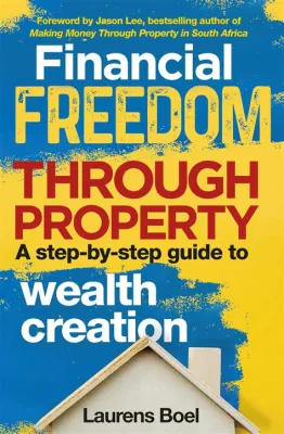  Financial Freedom: A Practical Guide - Illuminating the Path to Financial Independence and Unveiling the Secrets to Wealth Creation