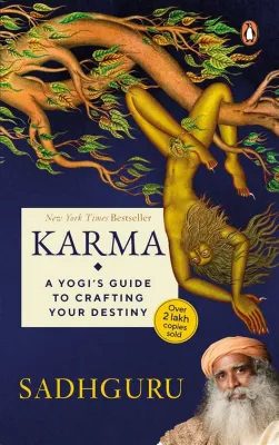  Karma: A Yogi's Guide to Awakening – Illuminating the Path to Self-Discovery through Timeless Wisdom